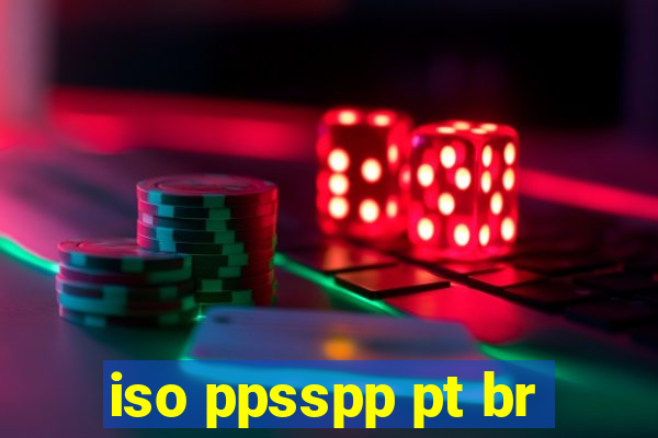 iso ppsspp pt br